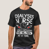 Dialysis Technician Men Women Funny Nursing Tech H