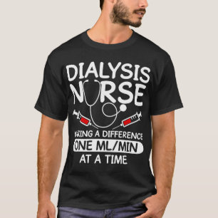 Dialysis Technician Men Women Funny Nursing Tech H T-Shirt