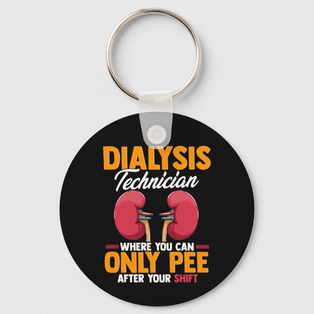 Dialysis Technician Nephrology Kidney  Key Ring (Front)