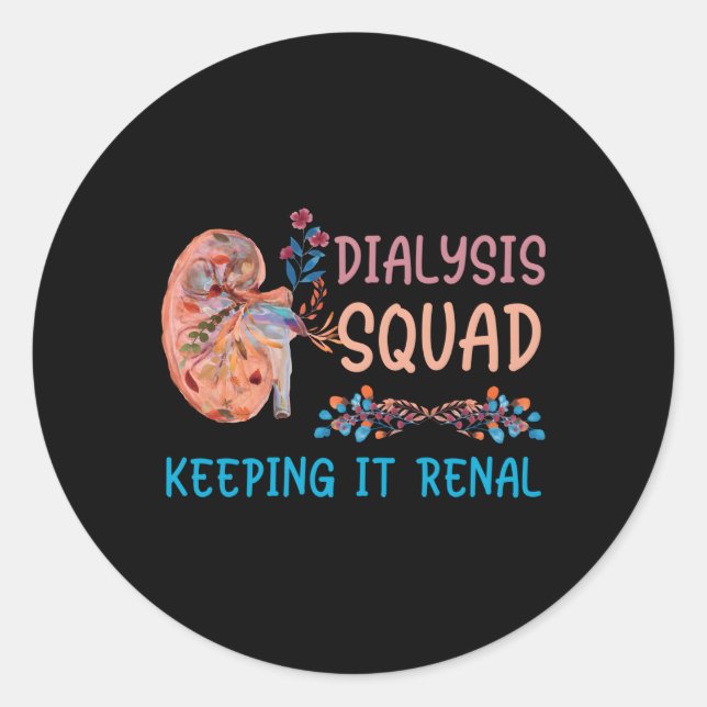 Dialysis Technician Nephrology Nurses Ney Nurse Classic Round Sticker (Front)