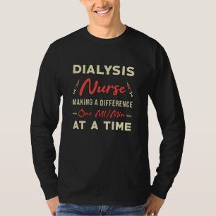 Dialysis Technician Nurse Nephrology Dialysis Tech T-Shirt