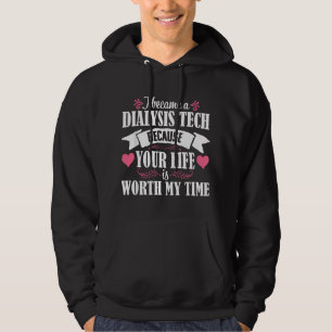Dialysis Technician Tech Cute Quote Nephrology ney Hoodie