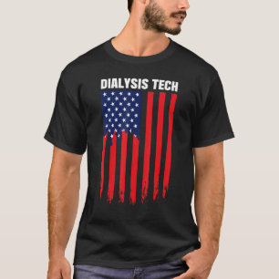 Dialysis Technician US America Nephrology Tech T-Shirt