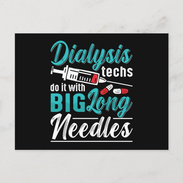 Dialysis Techs Do It With Big Long Needles Nurse Postcard (Front)