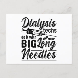 Dialysis Techs Do It With Big Long Needles Tech Postcard