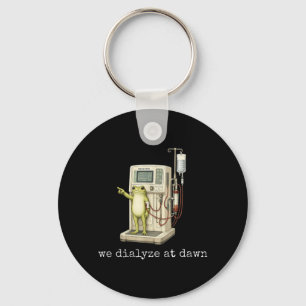 Dialyze At Dawn Funny Frog Dialysis Nurse Ckd Key Ring