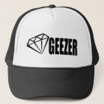 DIAMOND GEEZER TRUCKER HAT<br><div class="desc">Show everyone what a geezer you are with this message</div>