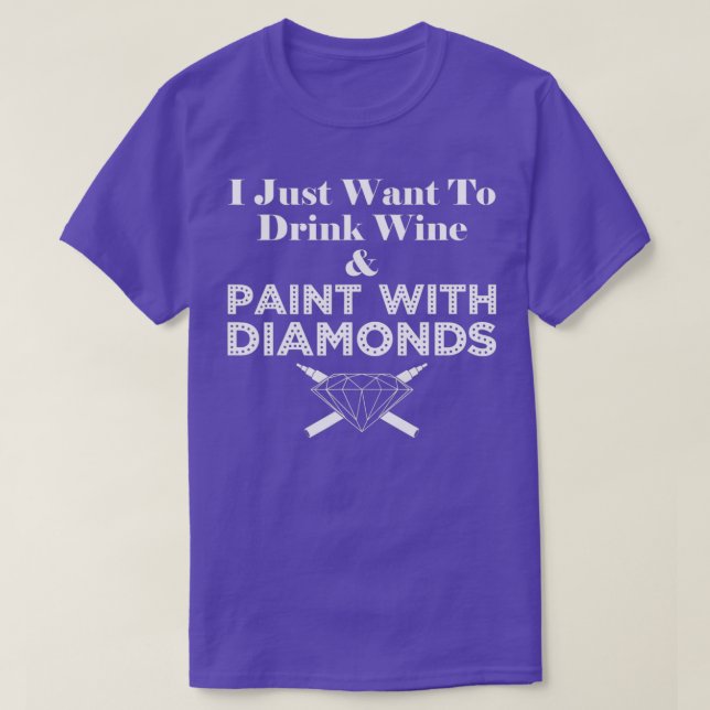 Diamond Painting And Wine Drinking Crafting  T-Shirt (Design Front)