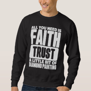 Diamond Painting Design For Artists And Art Sweatshirt