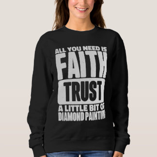 Diamond Painting For Artists And Art Sweatshirt