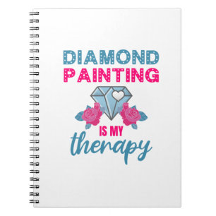 Diamond Painting is my Therapy Notebook