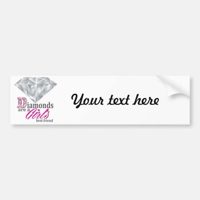 Diamonds are a girl's best friend bumper sticker (Front)