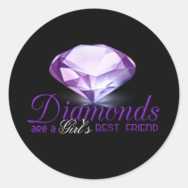 Diamond's are girl's best friend classic round sticker (Front)