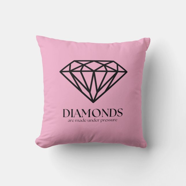 Diamonds Are Made Under Pressure Inspiration Quote Cushion (Front)