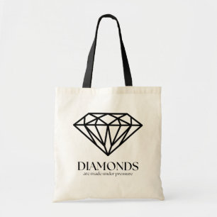 Diamonds Are Made Under Pressure Inspiration Quote Tote Bag