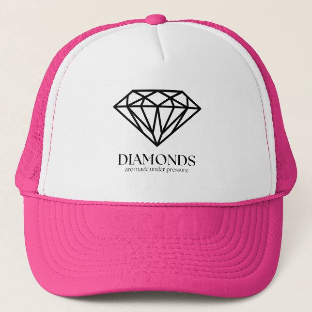 Diamonds Are Made Under Pressure Inspiration Quote Trucker Hat (Front)