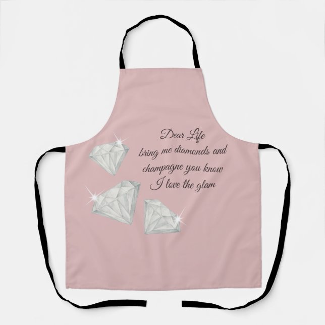 Diamonds & Champagne Quote – Dear Life Edition Apron (Front)