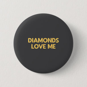 Diamonds Love Me - Funny Vintage Jewellery Woman G 6 Cm Round Badge