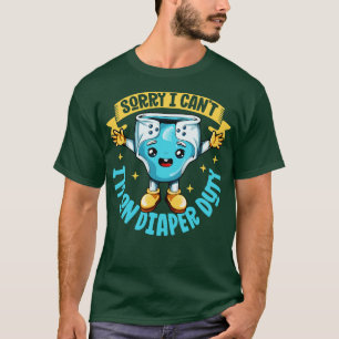 Diaper duty Baby diapering T-Shirt
