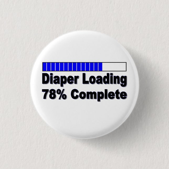 Diaper Loading 78% Complete Infant Apparel 3 Cm Round Badge (Front)