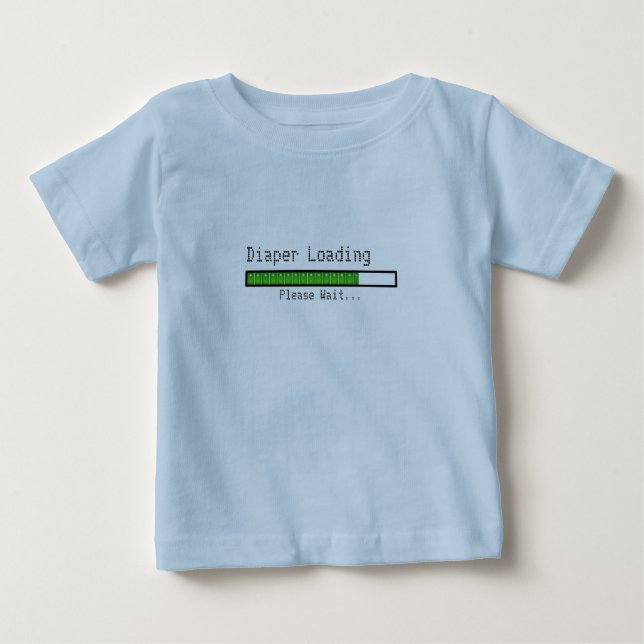 Diaper Loading. Please Wait Baby T-Shirt (Front)