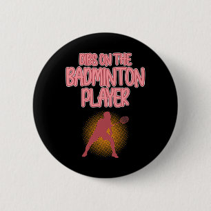 Dibs On Badminton Player Shuttle Coach Graphic 6 Cm Round Badge