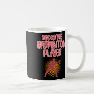 Dibs On Badminton Player Shuttle Coach Graphic Coffee Mug