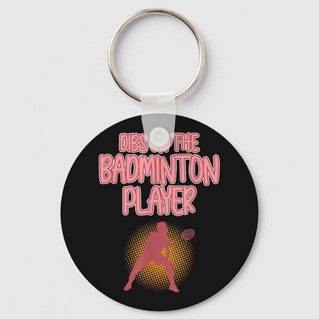 Dibs On Badminton Player Shuttle Coach Graphic  Key Ring (Front)