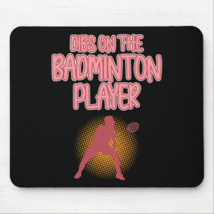 Dibs On Badminton Player Shuttle Coach Graphic Mouse Pad