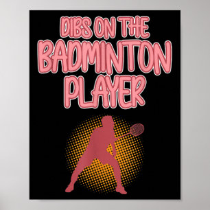 Dibs On Badminton Player Shuttle Coach Graphic  Poster