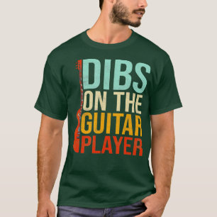 Dibs On he Guitar Player Musician Player T-Shirt