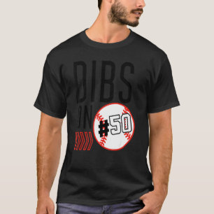 Dibs On Number 50 Baseball Sports Player Coach Fan T-Shirt