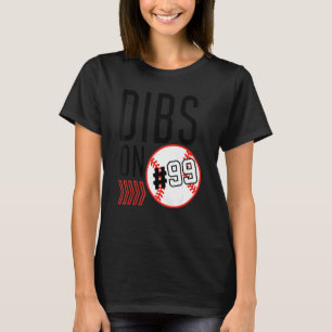 Dibs On Number 99 Baseball Sports Player Coach Fan T-Shirt