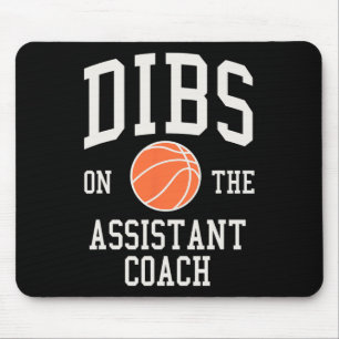 Dibs on the Assistant Coach Basketball Wife Girlfr Mouse Pad