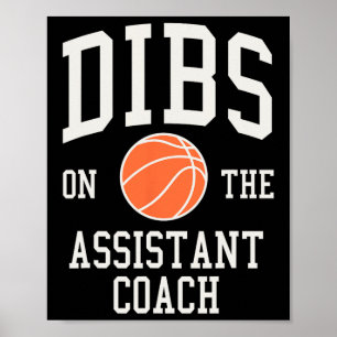 Dibs on the Assistant Coach Basketball Wife Girlfr Poster