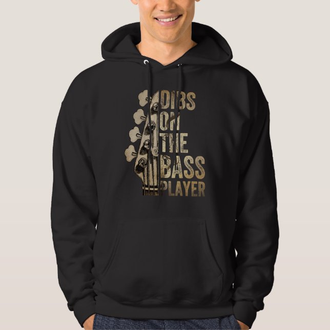 Dibs On The Bass Player Guitar Musician Hoodie (Front)