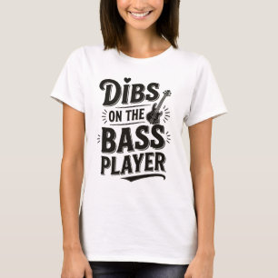 Dibs On The Bass Player Shirt – Fun Typography Tee