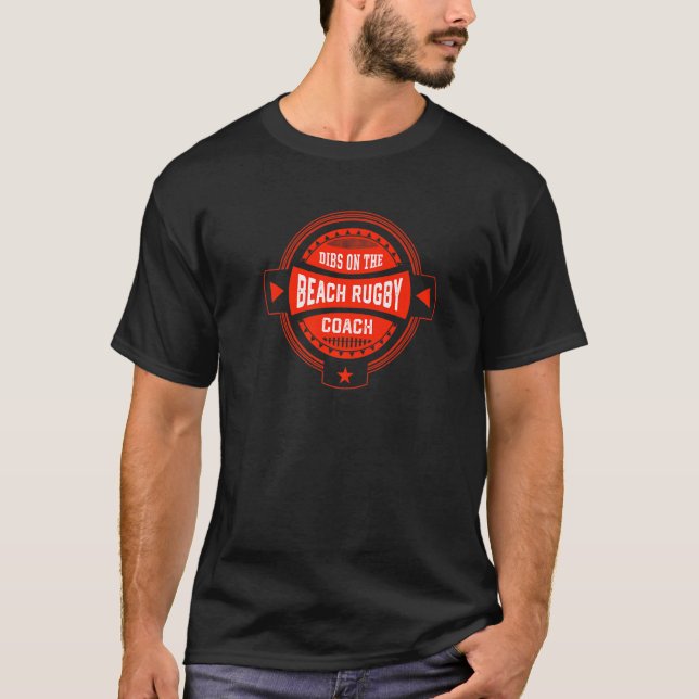 Dibs on the Beach Rugby Coach Sayings Rugby Player T-Shirt (Front)