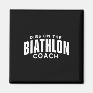 Dibs On The Biathlon Coach Funny Biathlon Coach Hu Magnet