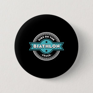 Dibs On The Biathlon Coach Sayings Biathlete Quote 6 Cm Round Badge