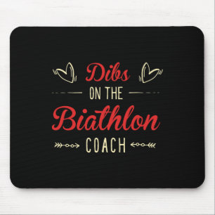 Dibs On The Biathlon Coach Sayings Biathlon Coach Mouse Pad