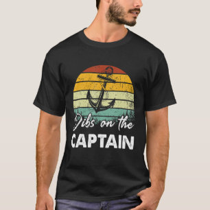 Dibs On The Captain Captain Wife Summer Boat Vaca T-Shirt