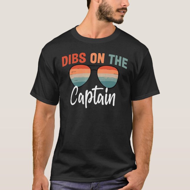 Dibs on The Captain  Captain Wife Women Boat Men F T-Shirt (Front)