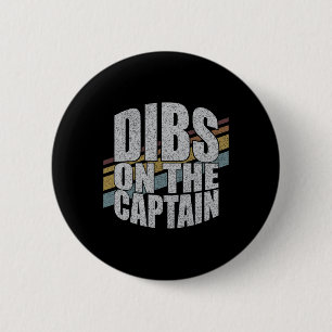 Dibs On The Captain Funny Boating Boat Lover Vinta 6 Cm Round Badge