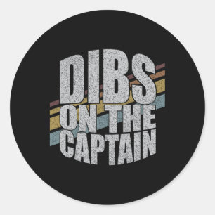 Dibs On The Captain Funny Boating Boat Lover Vinta Classic Round Sticker