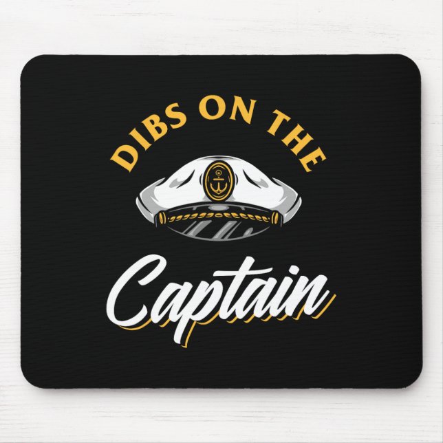 Dibs On The Captain Funny Boating  Mouse Pad (Front)