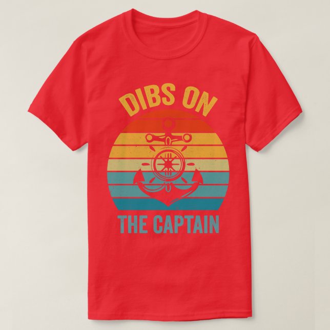 Dibs On The Captain Funny For Captains Wife T-Shirt (Design Front)