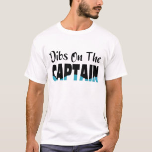 Dibs On The Captain T-Shirt