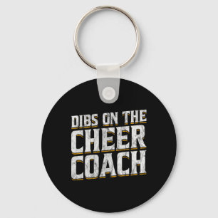 Dibs On The Cheer Coach _1 Key Ring