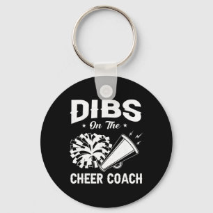Dibs On The Cheer Coach Cheerleading Squad  Key Ring